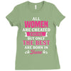 All Women Are Created Equal But Only The Best Are Born In June Ladies Fitted T-Shirt