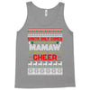 santa only comes once a year mamaw is always here to cheer Tank Top