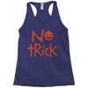 no trick pumpkin halloween Racerback Tank
