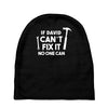 can't fix it Baby Beanies