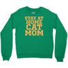 stay at home cat mom Crewneck Sweatshirt