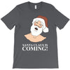 santa is coming T-Shirt