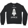 need space Crewneck Sweatshirt