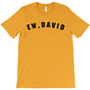 ew david T-Shirt