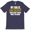 my job is top secret T-Shirt