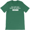 this shirt was tested on animals T-Shirt