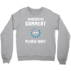 sarcastic comment loading Crewneck Sweatshirt