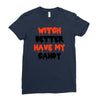 witch better have my candy Ladies Fitted T-Shirt