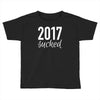 2017 sucked Toddler T-shirt