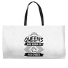 Queens Are Born In November Weekender Totes