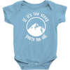 if it's too steep you're too old Baby Onesie