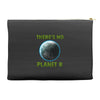 there is no planet  b earth day Accessory Pouches