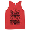 Real Kings Are Born On September 23 Tank Top