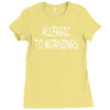 allergic to mornings Ladies Fitted T-Shirt