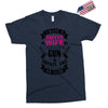 I Have a Pretty Wife I Also Have a Gun a Shovel and an Alibi Exclusive T-shirt