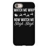 watch me whip now watch me sleigh sleigh iPhone 8