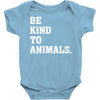 Be Kind To Animals Baby Bodysuit
