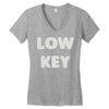 low key Women's V-Neck T-Shirt