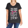 the fight ain't over so the party don't stop black Ladies Curvy T-Shirt