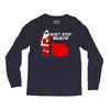 don't stop believin Long Sleeve Shirts