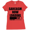 sarcasm now loading (2) Ladies Fitted T-Shirt