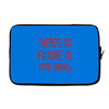there's no future in time travel Laptop sleeve
