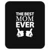 The Best Mom Ever Mousepad