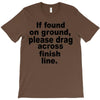 if found on ground please T-Shirt