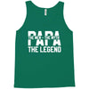 PAPA The Man The Myth The Legend T-Shirt Tank Top