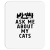 ask me about my cats Mousepad