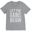 let the gains begin V-Neck Tee