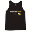 Mom to Bee Unknown Gender Tank Top
