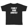 family, guns, country Toddler T-shirt