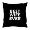 best wife ever Throw Pillow
