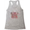 i'm not a serial killer Racerback Tank
