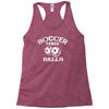 soccer takes balls Racerback Tank