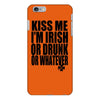 kiss me i'm irish or drunk or whatever t shirt st patricks day funny t iPhone 6/6s Plus Case
