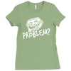 problem Ladies Fitted T-Shirt