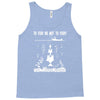 to fish or not to fish what a stupid question Tank Top