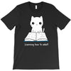 learning how to adul T-Shirt