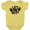 let me out (2) Baby Bodysuit