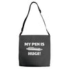 my pen is huge Adjustable Strap Totes
