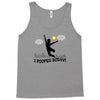 i pooped today!! Tank Top