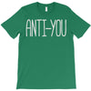 anti you T-Shirt