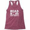 read books not shirts Racerback Tank