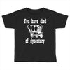 you have died of dysentery Toddler T-shirt