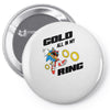 gold all in my ring Pin-back button