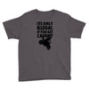 it's only illegal if you get caught Youth Tee