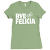 bye felicia Ladies Fitted T-Shirt