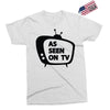 as seen on tv Exclusive T-shirt